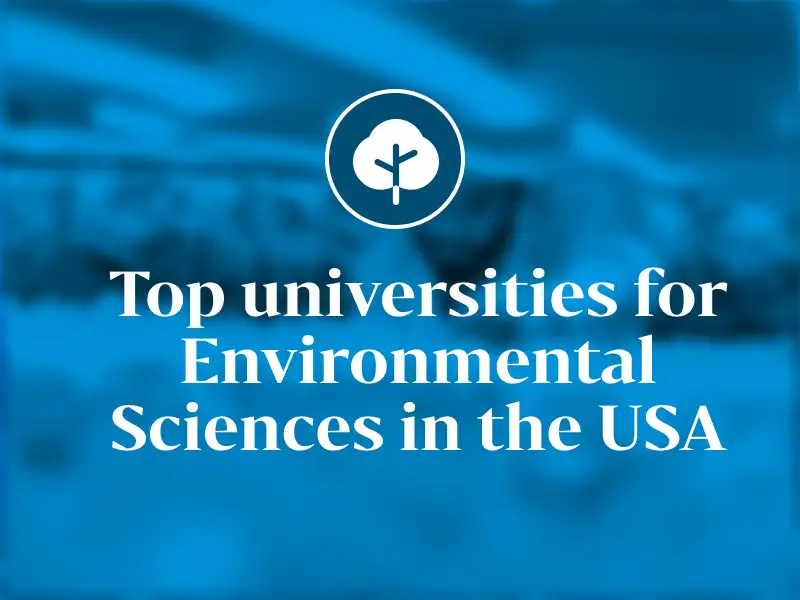 Top Universities for Environmental Science in the USA